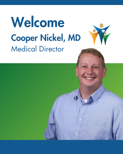 Ad picture welcoming Cooper Nickel, MD Medical Director